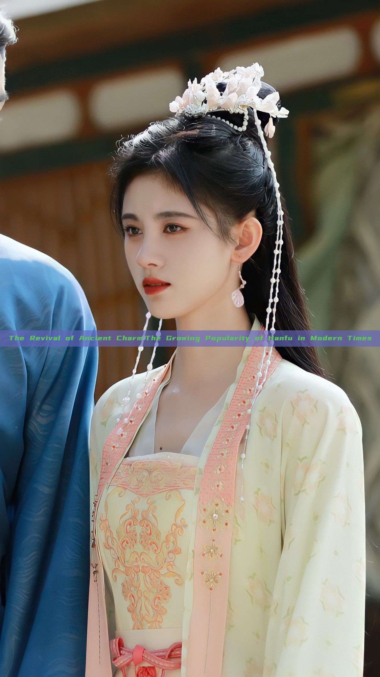 The Revival of Ancient Charm:The Growing Popularity of Hanfu in Modern Times