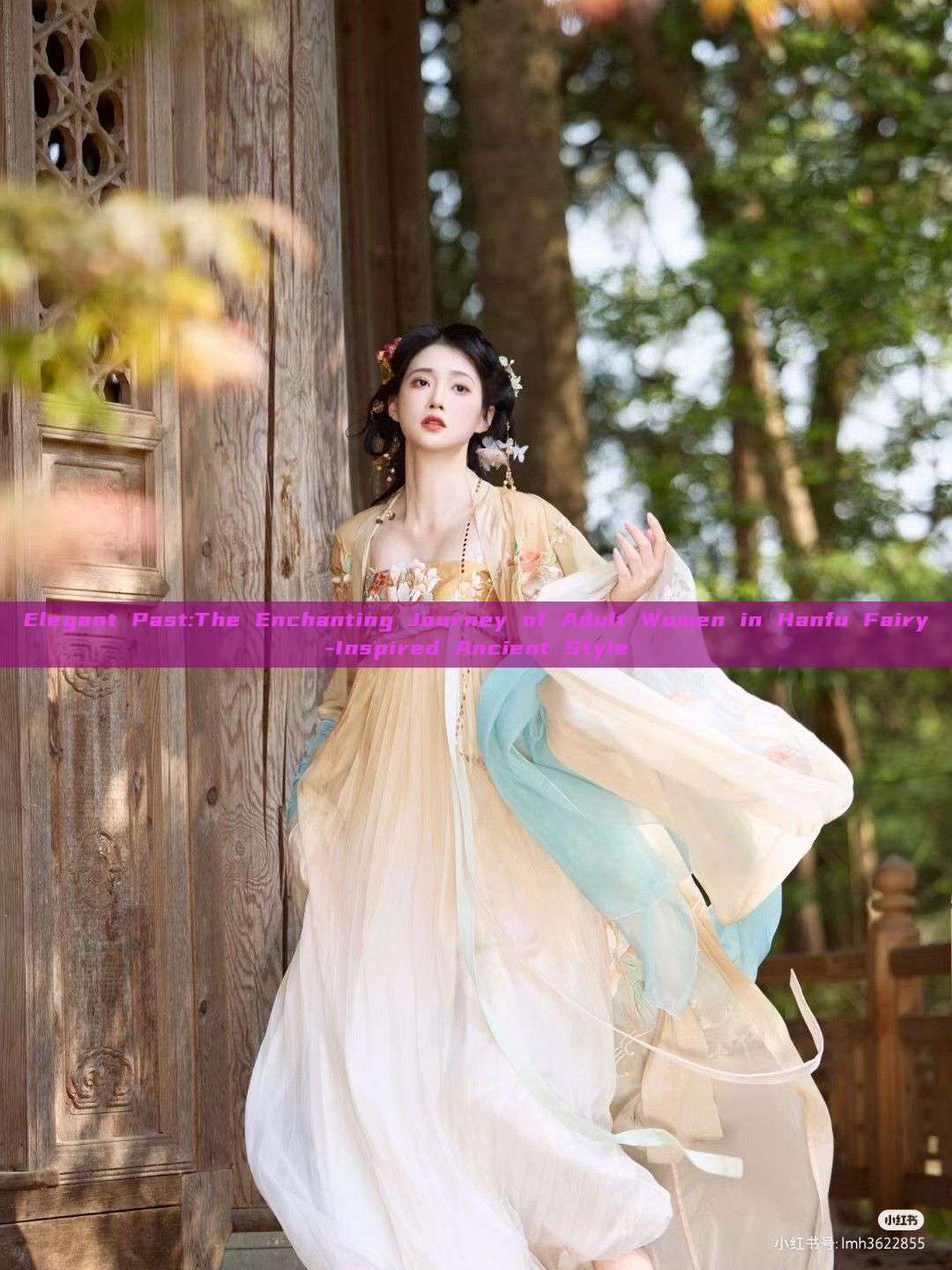 Elegant Past:The Enchanting Journey of Adult Women in Hanfu Fairy-Inspired Ancient Style