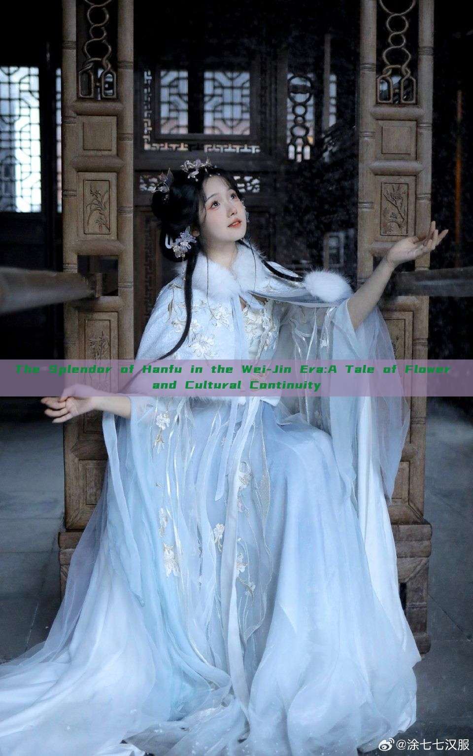 The Splendor of Hanfu in the Wei-Jin Era:A Tale of Flower and Cultural Continuity