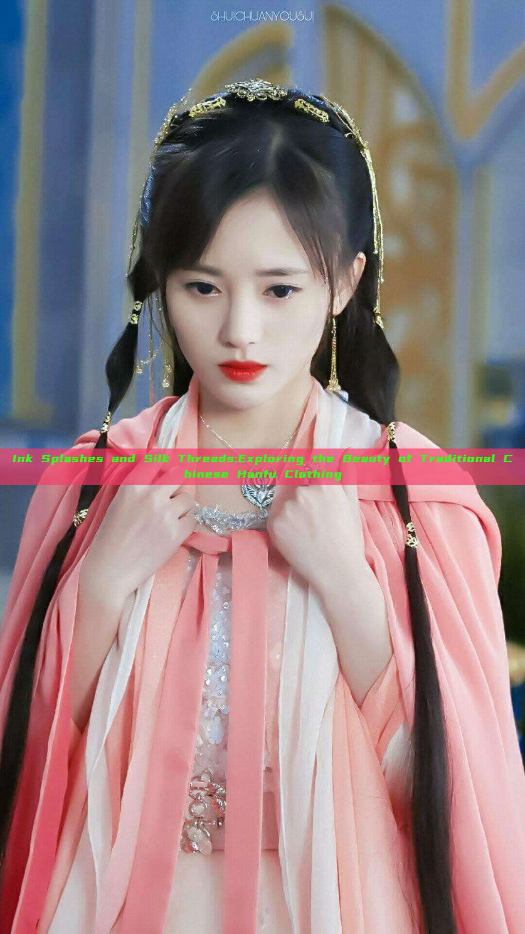 Ink Splashes and Silk Threads:Exploring the Beauty of Traditional Chinese Hanfu Clothing Ink Splashes and Silk Threads:Exploring the Beauty of Traditional Chinese Hanfu Clothing
