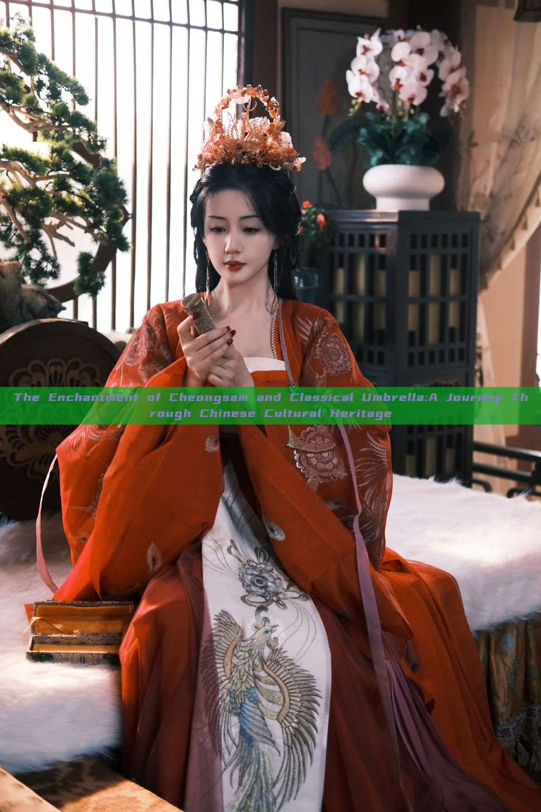 The Enchantment of Cheongsam and Classical Umbrella:A Journey Through Chinese Cultural Heritage