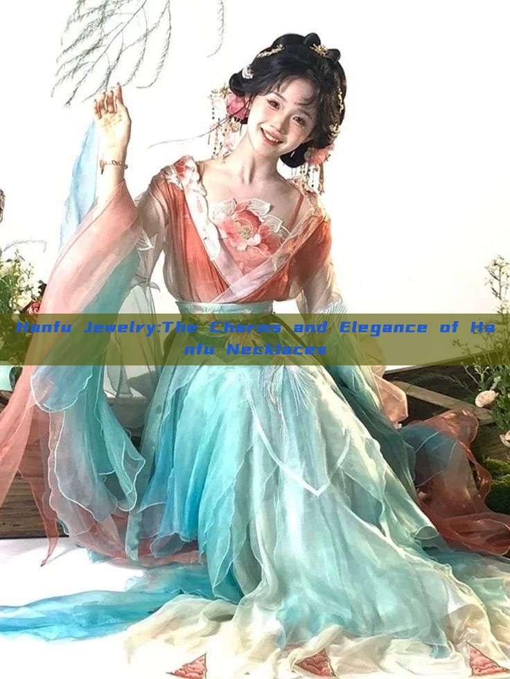 Hanfu Jewelry:The Charms and Elegance of Hanfu Necklaces