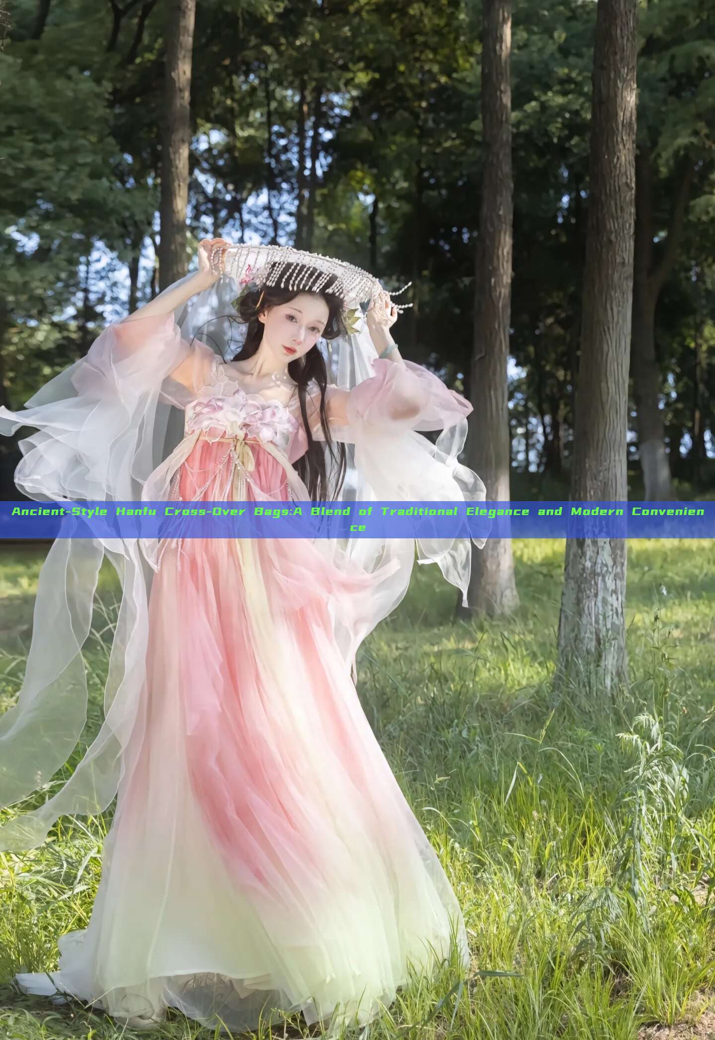Ancient-Style Hanfu Cross-Over Bags:A Blend of Traditional Elegance and Modern Convenience