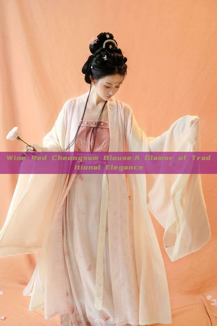 Wine Red Cheongsam Blouse:A Glamor of Traditional Elegance Wine Red Cheongsam Blouse:A Glamor of Traditional Elegance