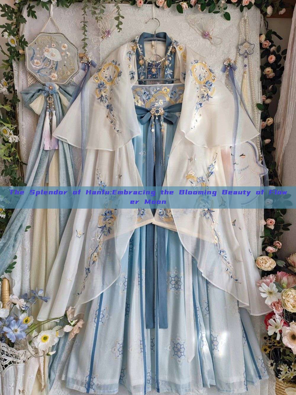 The Splendor of Hanfu:Embracing the Blooming Beauty of Flower Moon