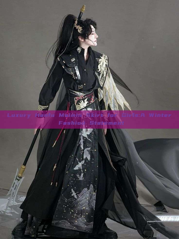 Luxury Hanfu Maimin Skirt for Girls:A Winter Fashion Statement