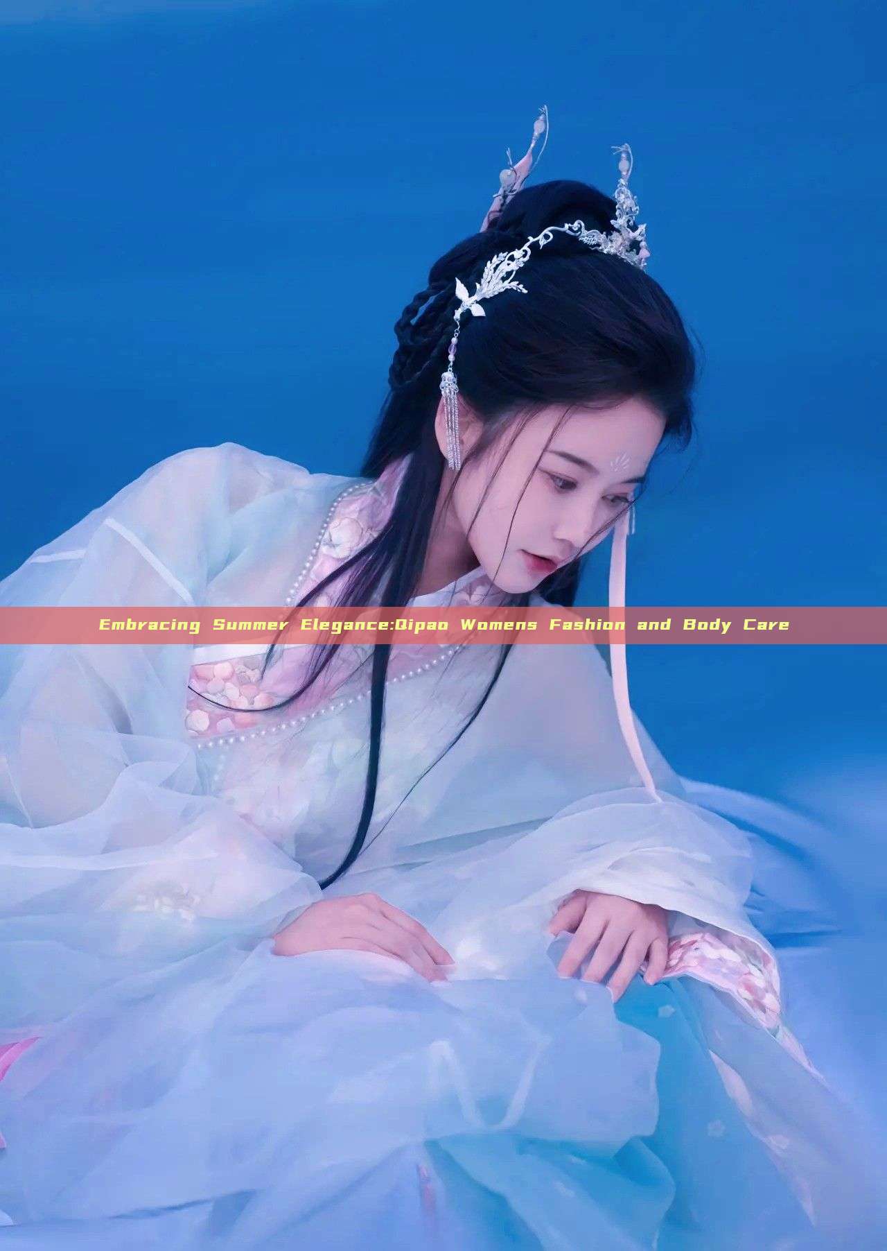 Embracing Summer Elegance:Qipao Womens Fashion and Body Care