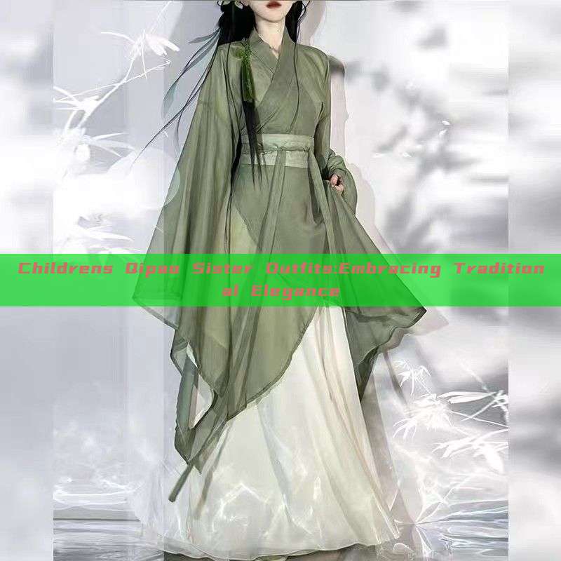 Childrens Qipao Sister Outfits:Embracing Traditional Elegance