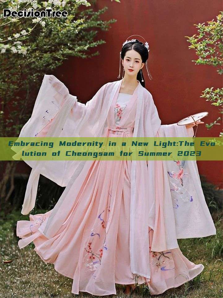 Embracing Modernity in a New Light:The Evolution of Cheongsam for Summer 2023