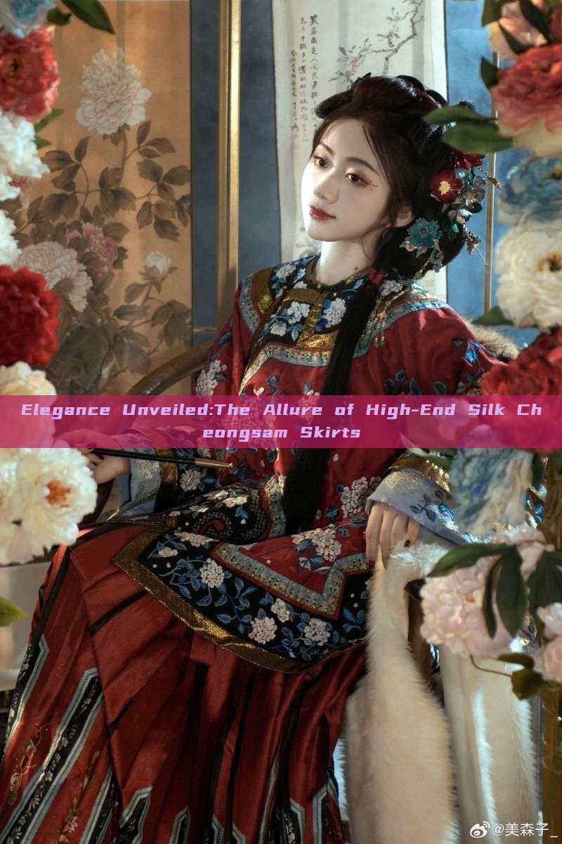 Elegance Unveiled:The Allure of High-End Silk Cheongsam Skirts
