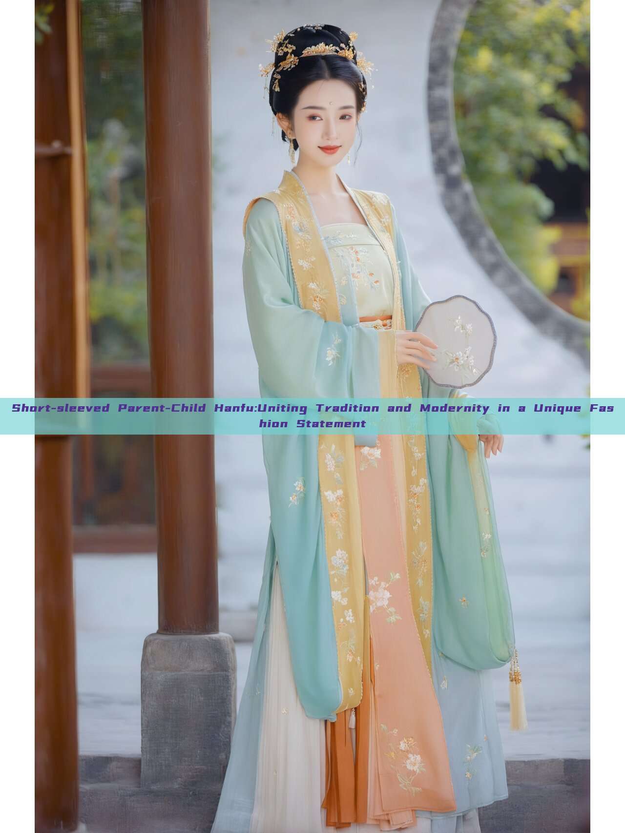 Short-sleeved Parent-Child Hanfu:Uniting Tradition and Modernity in a Unique Fashion Statement