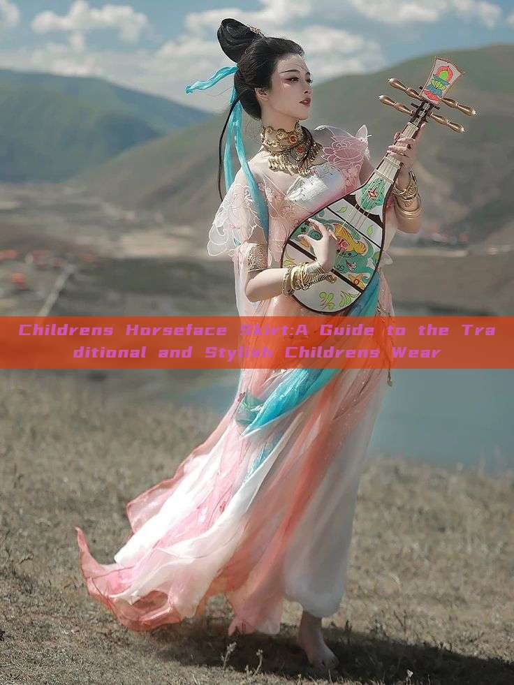 Childrens Horseface Skirt:A Guide to the Traditional and Stylish Childrens Wear Childrens Horseface Skirt:A Guide to the Traditional and Stylish Childrens Wear