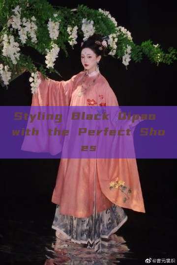 Styling Black Qipao with the Perfect Shoes