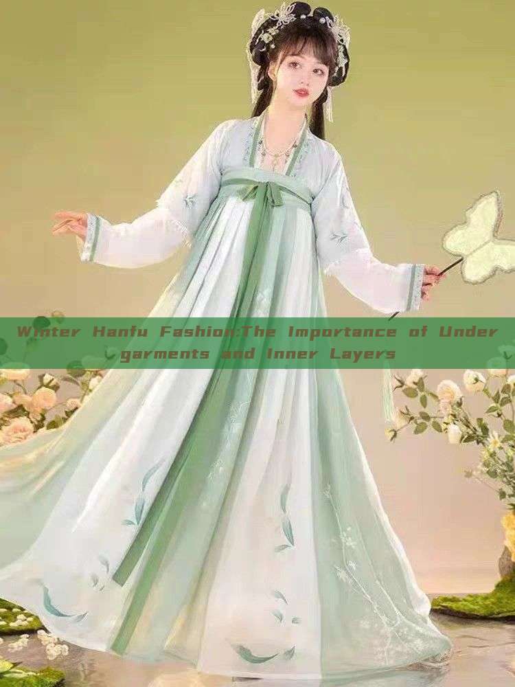 Winter Hanfu Fashion:The Importance of Undergarments and Inner Layers