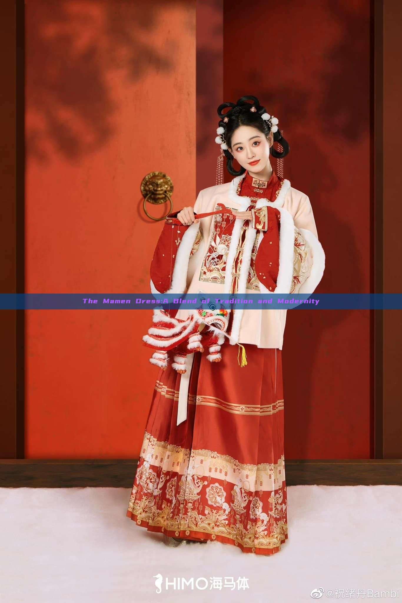 The Mamen Dress:A Blend of Tradition and Modernity