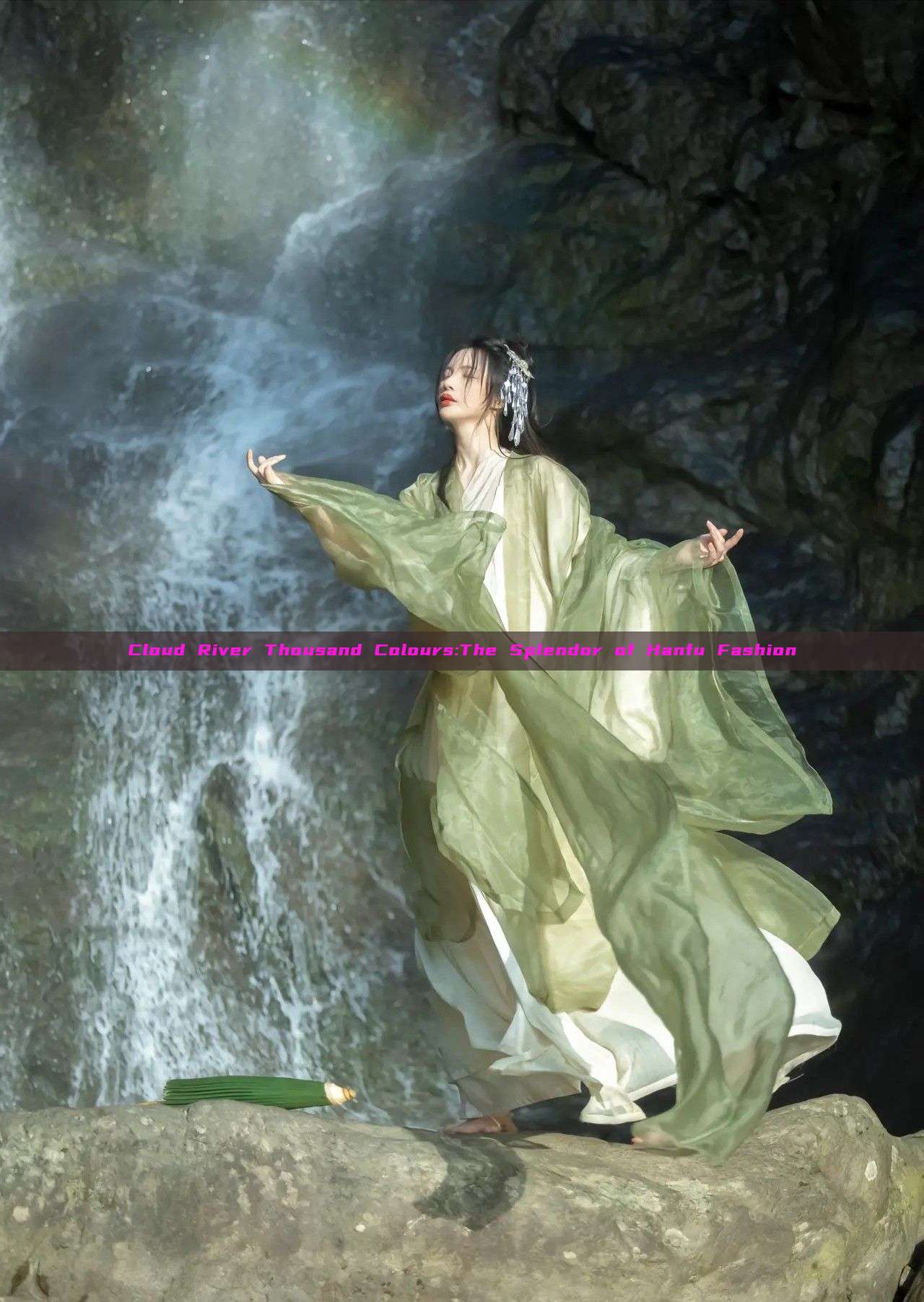 Cloud River Thousand Colours:The Splendor of Hanfu Fashion Cloud River Thousand Colours:The Splendor of Hanfu Fashion