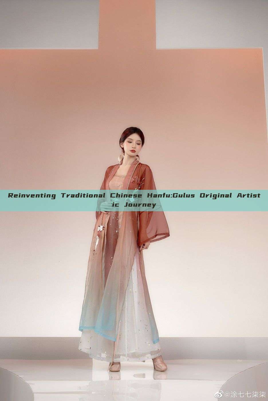 Reinventing Traditional Chinese Hanfu:Gulus Original Artistic Journey
