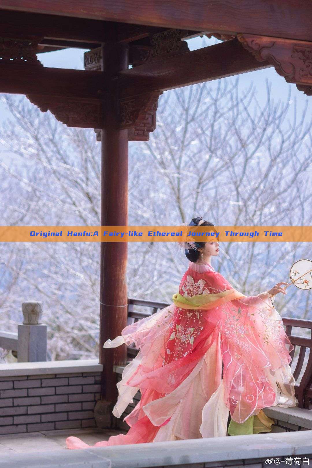 Original Hanfu:A Fairy-like Ethereal Journey Through Time