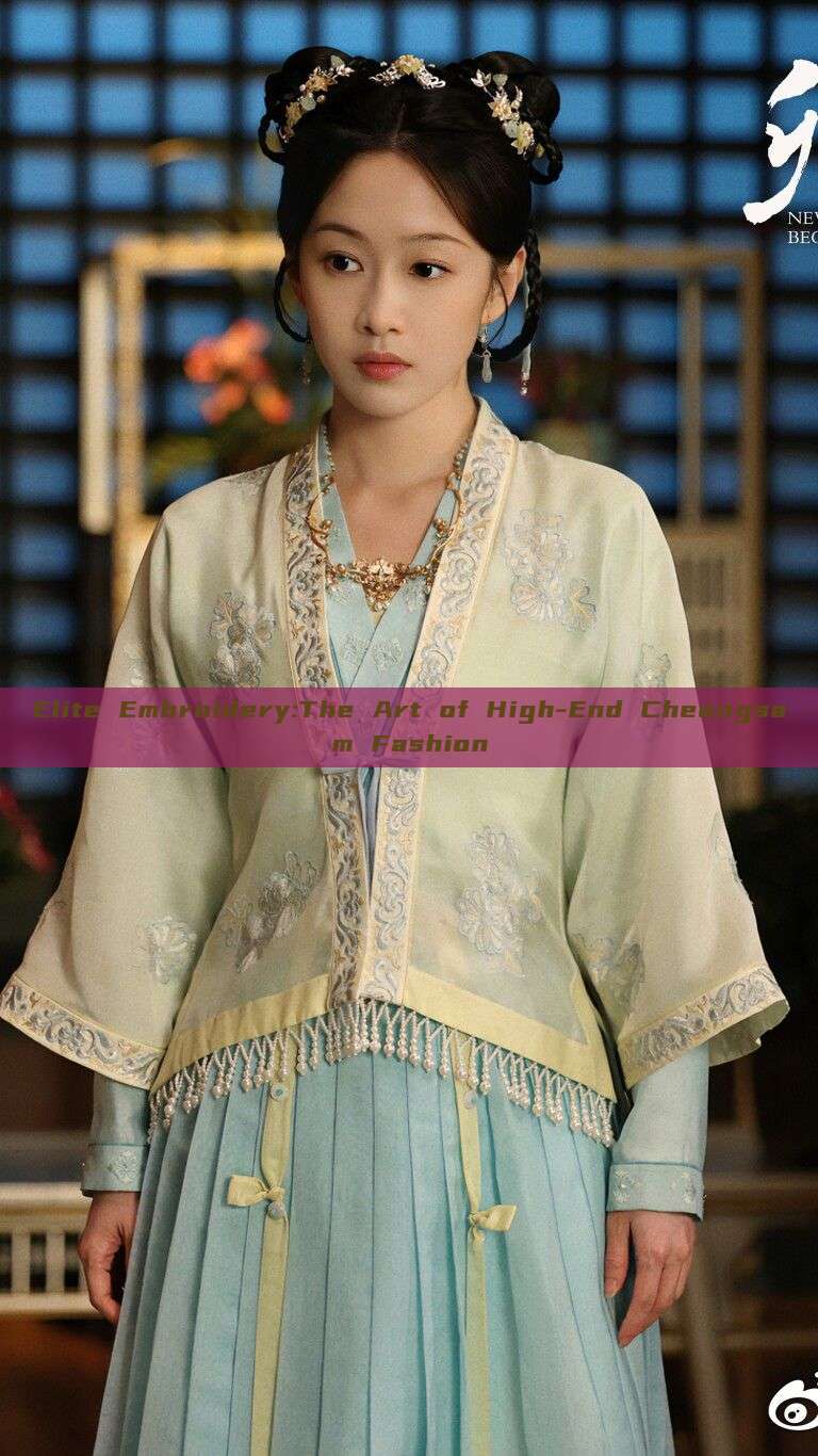 Elite Embroidery:The Art of High-End Cheongsam Fashion
