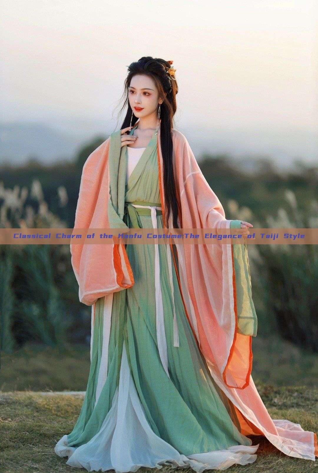 Classical Charm of the Hanfu Costume:The Elegance of Taiji Style