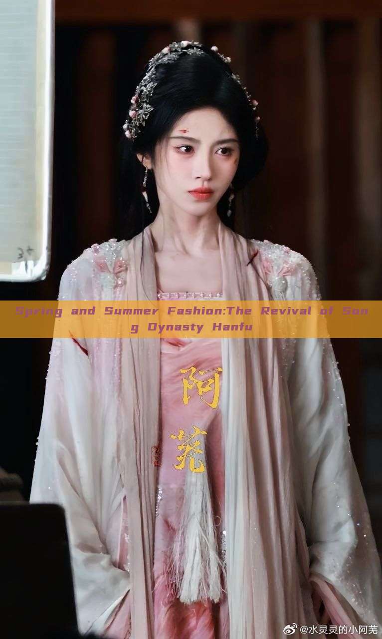 Spring and Summer Fashion:The Revival of Song Dynasty Hanfu