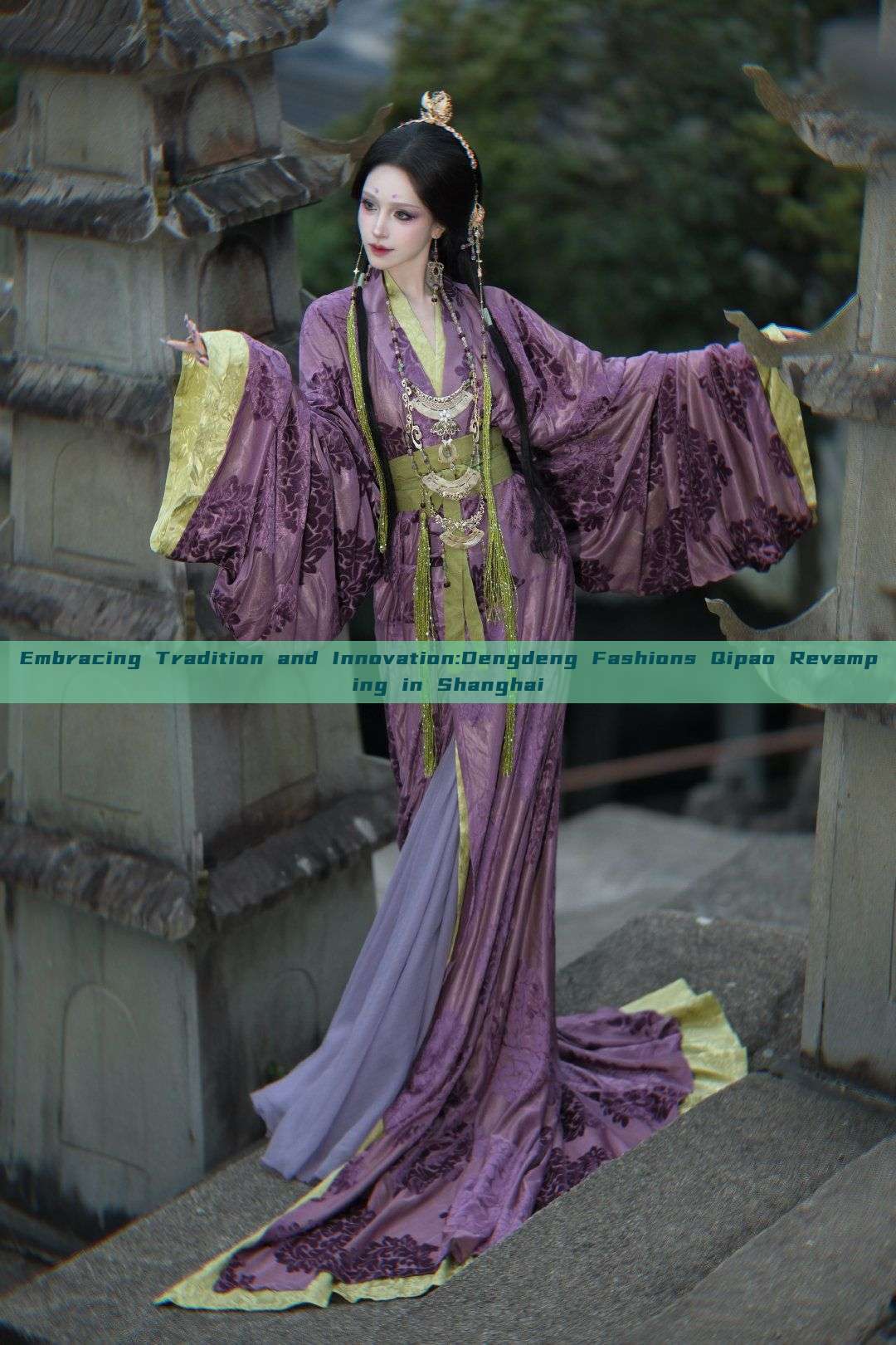 Embracing Tradition and Innovation:Dengdeng Fashions Qipao Revamping in Shanghai Embracing Tradition and Innovation:Dengdeng Fashions Qipao Revamping in Shanghai