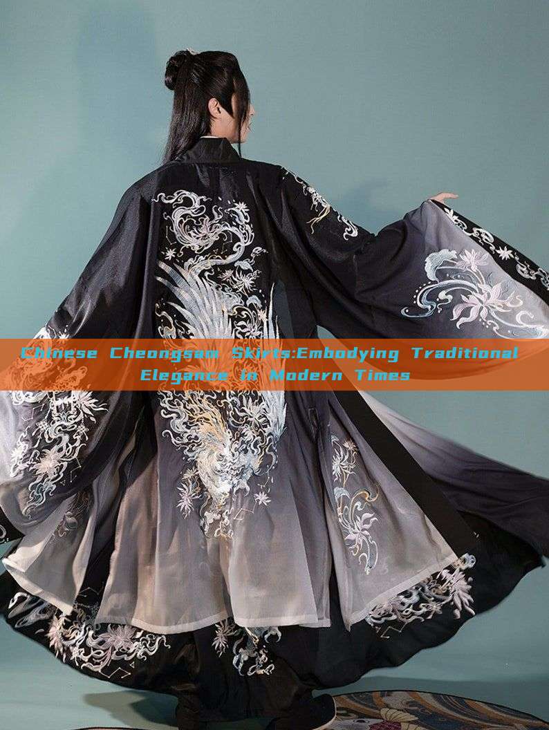 Chinese Cheongsam Skirts:Embodying Traditional Elegance in Modern Times