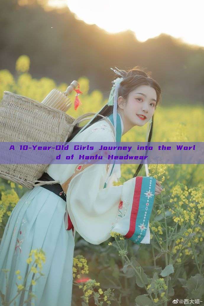 A 10-Year-Old Girls Journey into the World of Hanfu Headwear