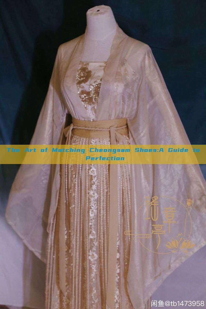 The Art of Matching Cheongsam Shoes:A Guide to Perfection