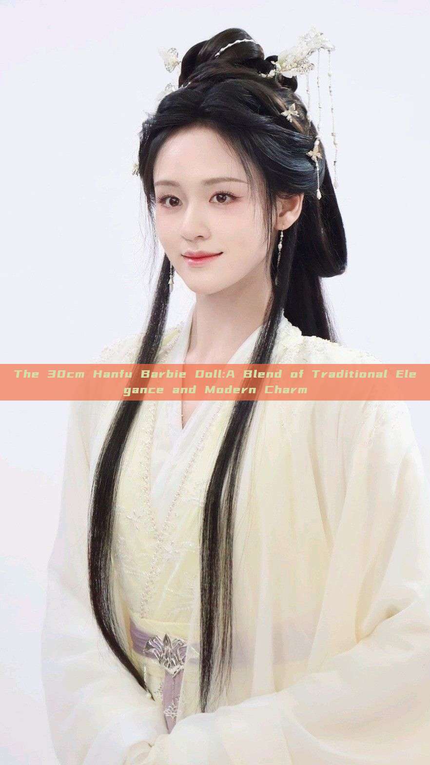 The 30cm Hanfu Barbie Doll:A Blend of Traditional Elegance and Modern Charm The 30cm Hanfu Barbie Doll:A Blend of Traditional Elegance and Modern Charm