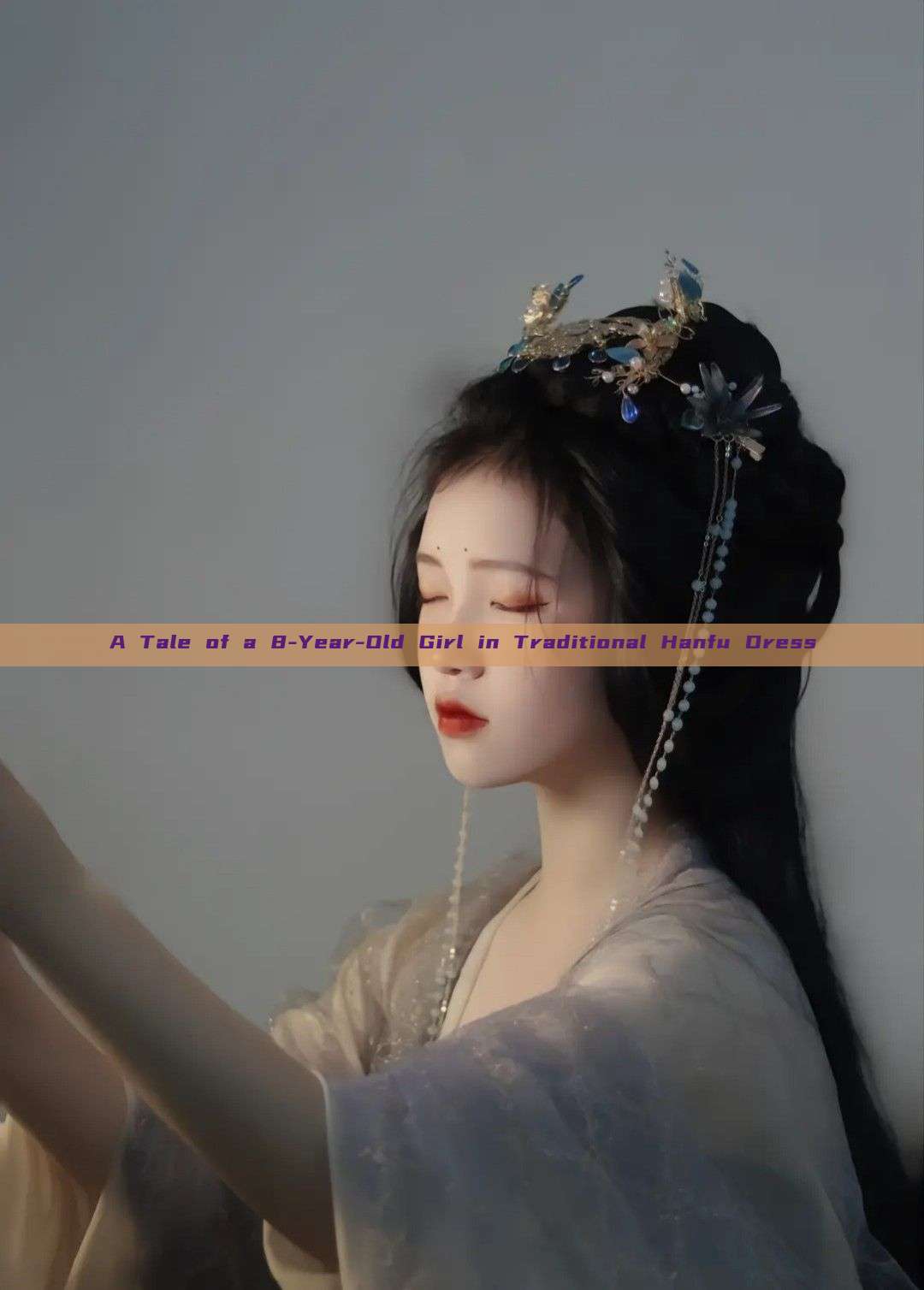 A Tale of a 8-Year-Old Girl in Traditional Hanfu Dress
