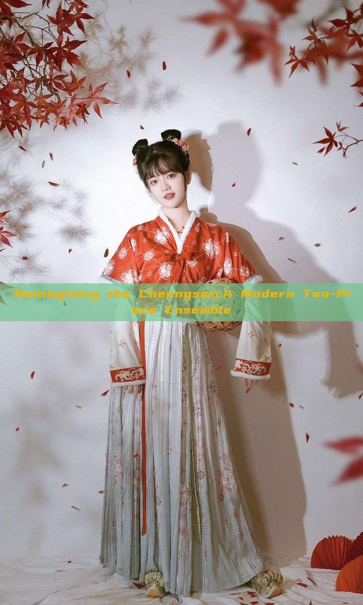 Reimagining the Cheongsam:A Modern Two-Piece Ensemble