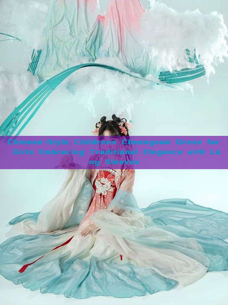 Chinese-Style Childrens Cheongsam Dress for Girls Embracing Traditional Elegance with Long Sleeves