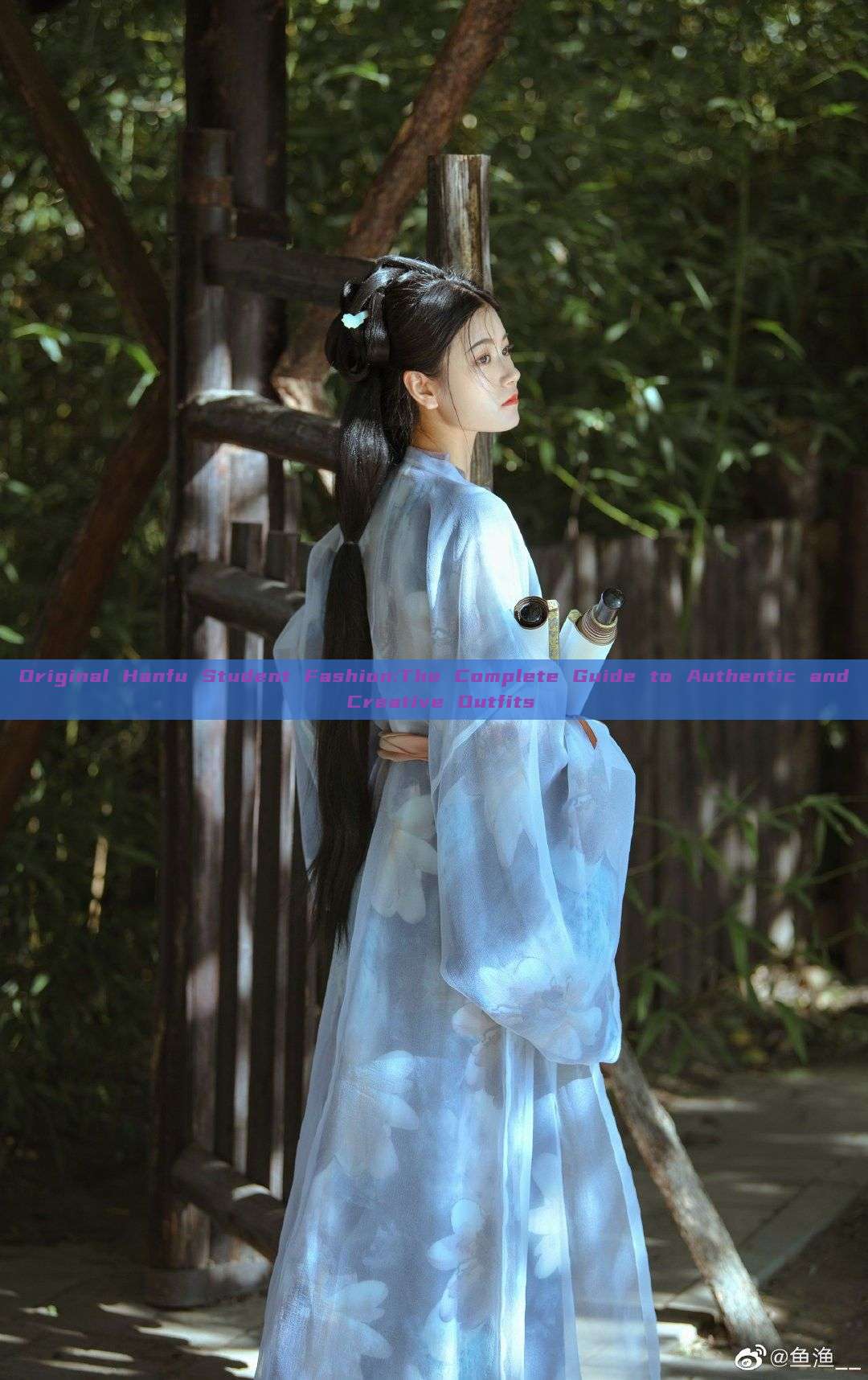 Original Hanfu Student Fashion:The Complete Guide to Authentic and Creative Outfits