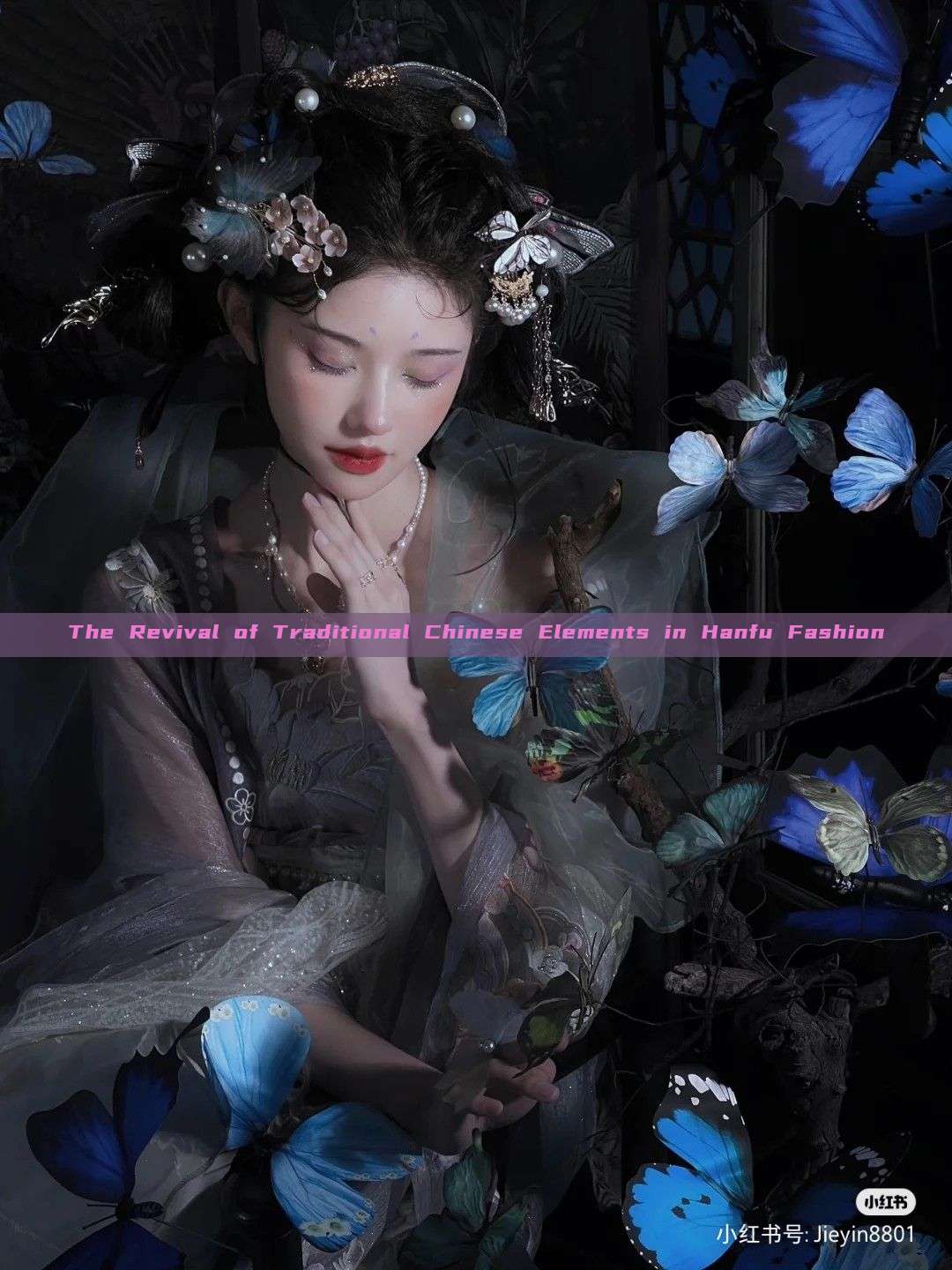 The Revival of Traditional Chinese Elements in Hanfu Fashion The Revival of Traditional Chinese Elements in Hanfu Fashion
