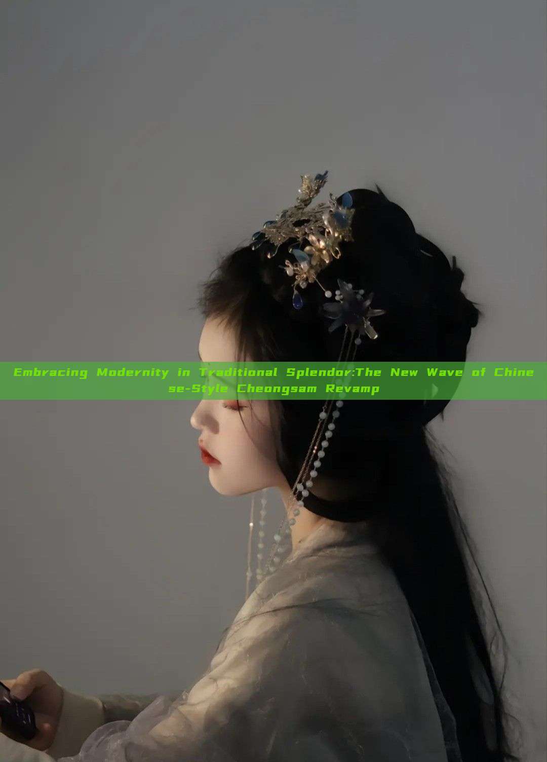 Embracing Modernity in Traditional Splendor:The New Wave of Chinese-Style Cheongsam Revamp Embracing Modernity in Traditional Splendor:The New Wave of Chinese-Style Cheongsam Revamp
