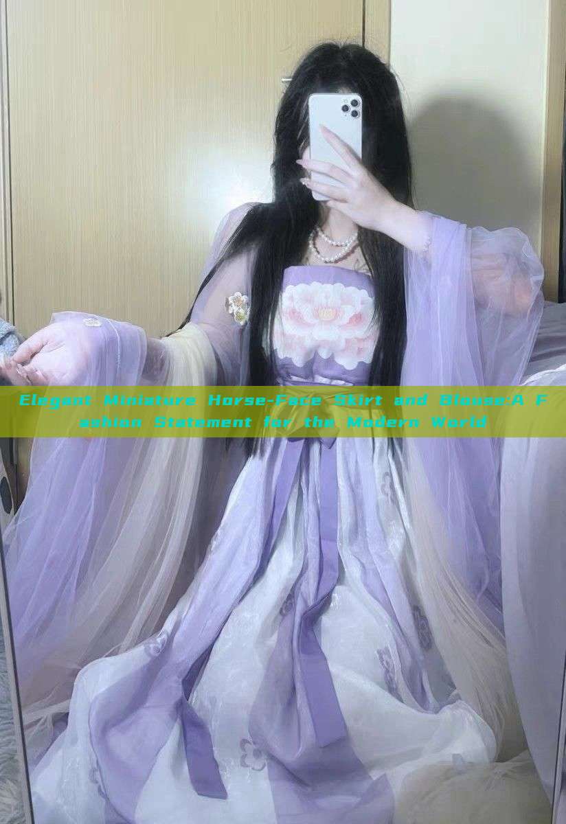 Elegant Miniature Horse-Face Skirt and Blouse:A Fashion Statement for the Modern World Elegant Miniature Horse-Face Skirt and Blouse:A Fashion Statement for the Modern World