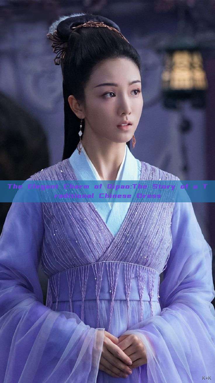 The Elegant Charm of Qipao:The Story of a Traditional Chinese Dress The Elegant Charm of Qipao:The Story of a Traditional Chinese Dress