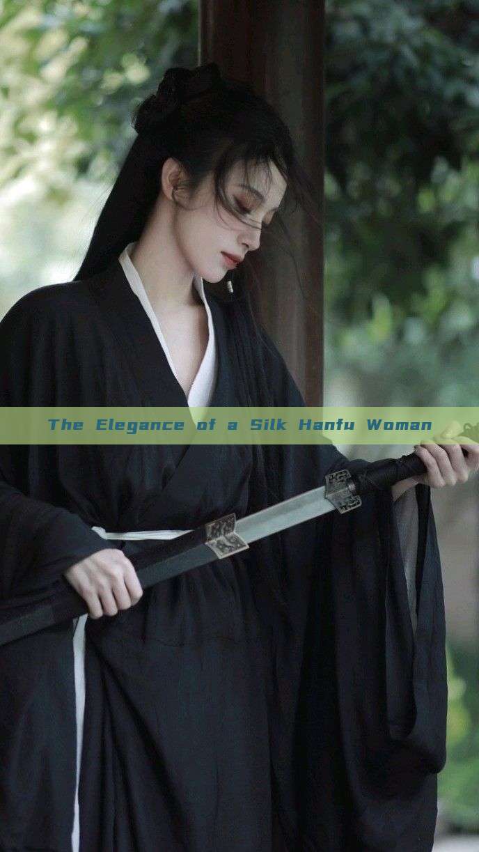 The Elegance of a Silk Hanfu Woman