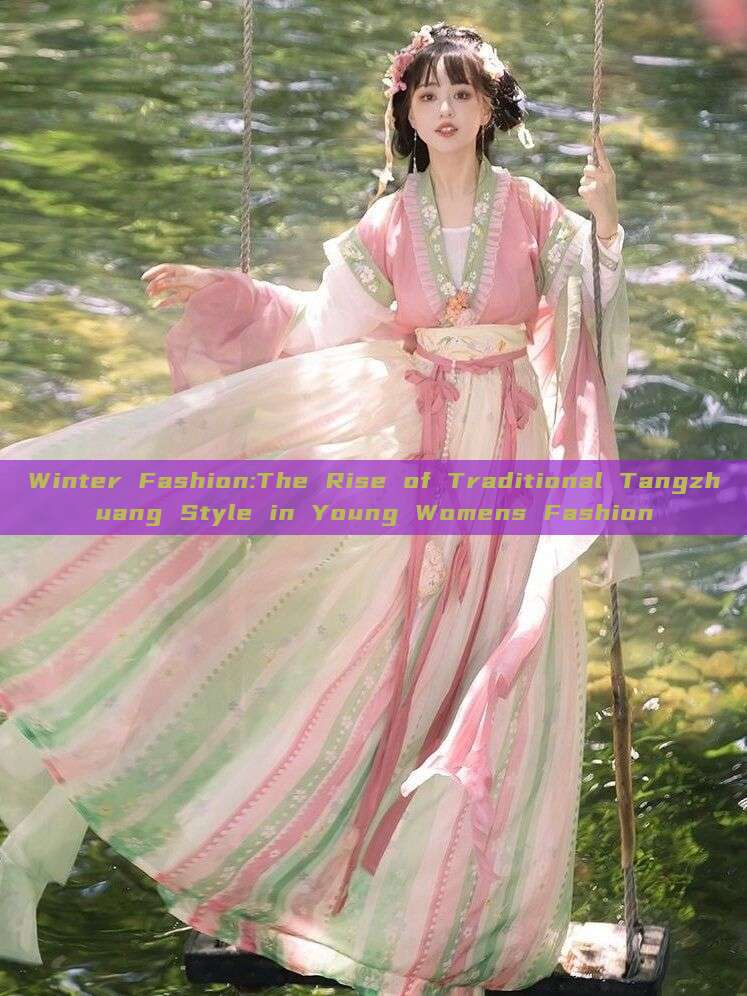 Winter Fashion:The Rise of Traditional Tangzhuang Style in Young Womens Fashion Winter Fashion:The Rise of Traditional Tangzhuang Style in Young Womens Fashion