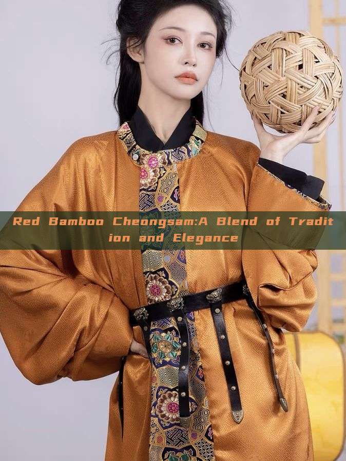 Red Bamboo Cheongsam:A Blend of Tradition and Elegance