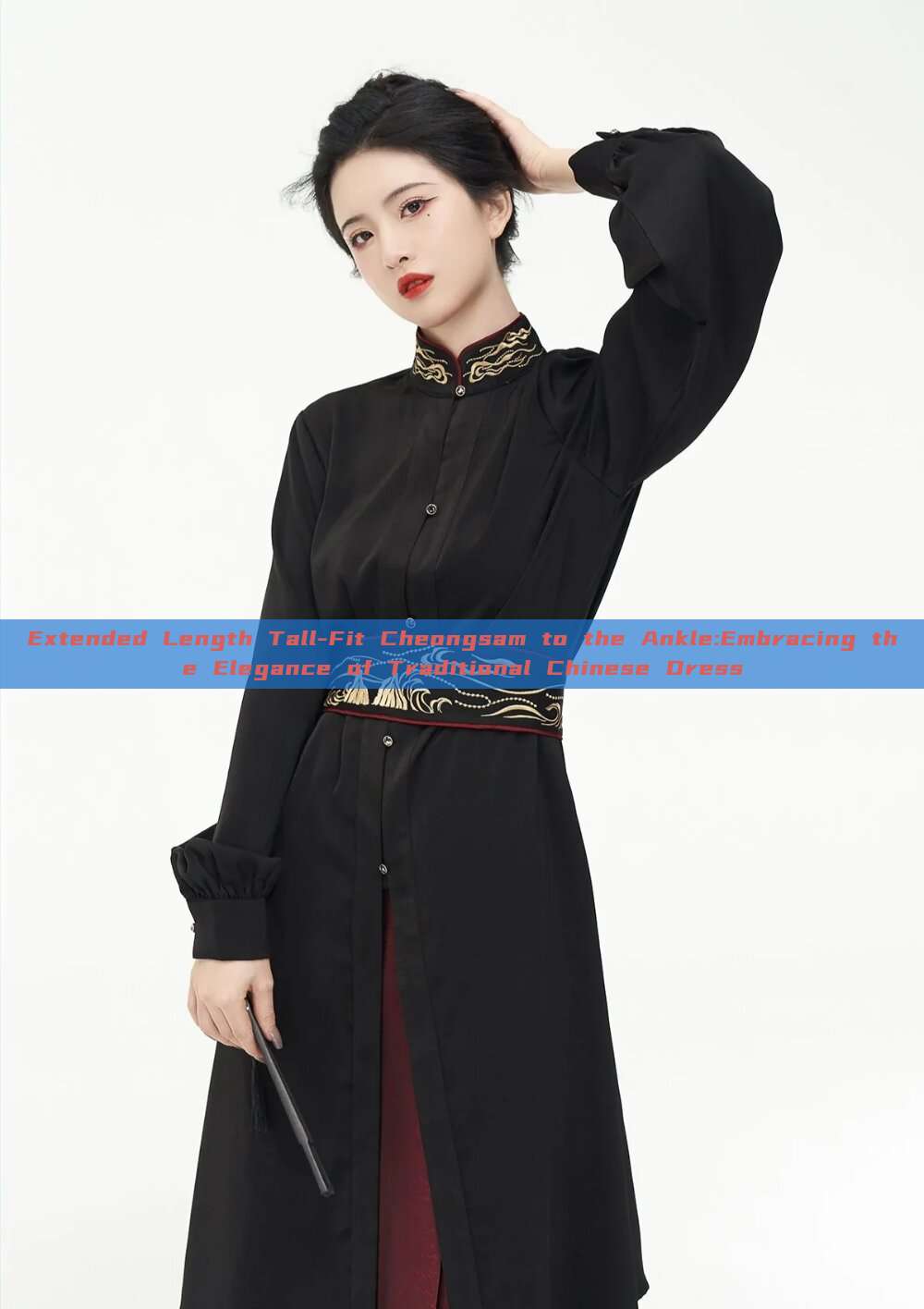Extended Length Tall-Fit Cheongsam to the Ankle:Embracing the Elegance of Traditional Chinese Dress Extended Length Tall-Fit Cheongsam to the Ankle:Embracing the Elegance of Traditional Chinese Dress