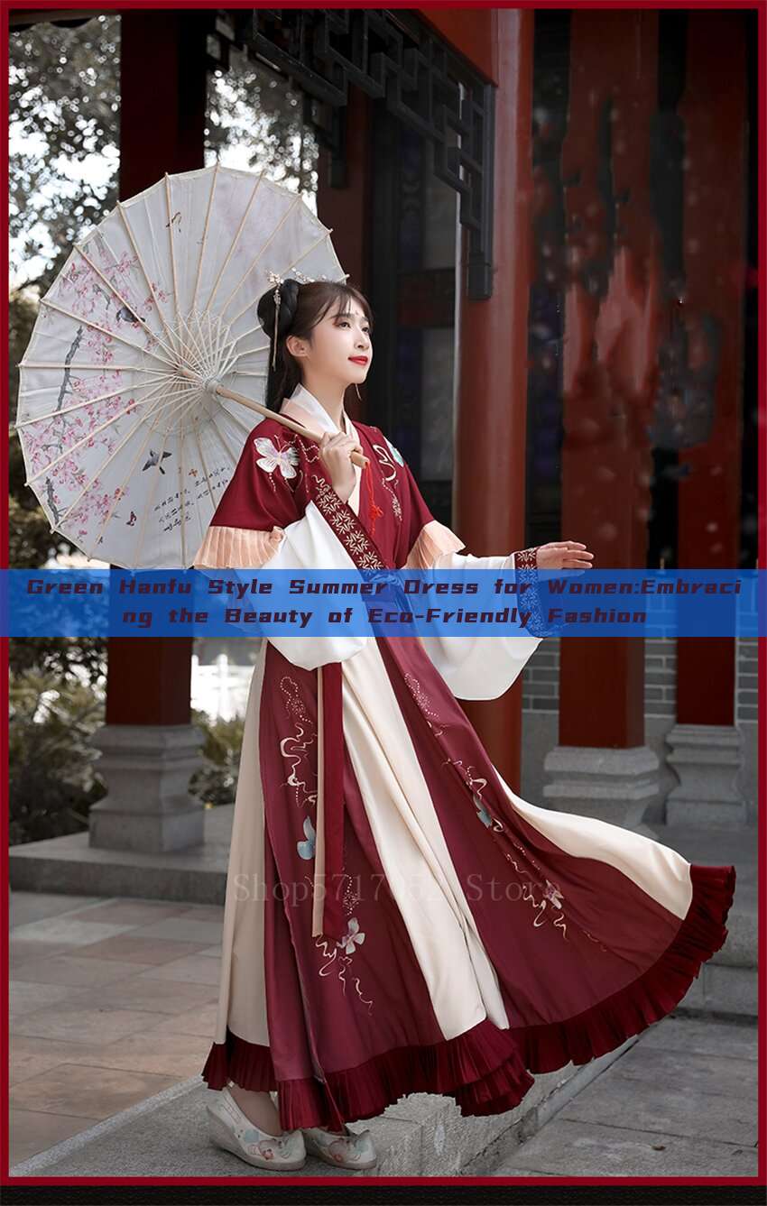 Green Hanfu Style Summer Dress for Women:Embracing the Beauty of Eco-Friendly Fashion Green Hanfu Style Summer Dress for Women:Embracing the Beauty of Eco-Friendly Fashion