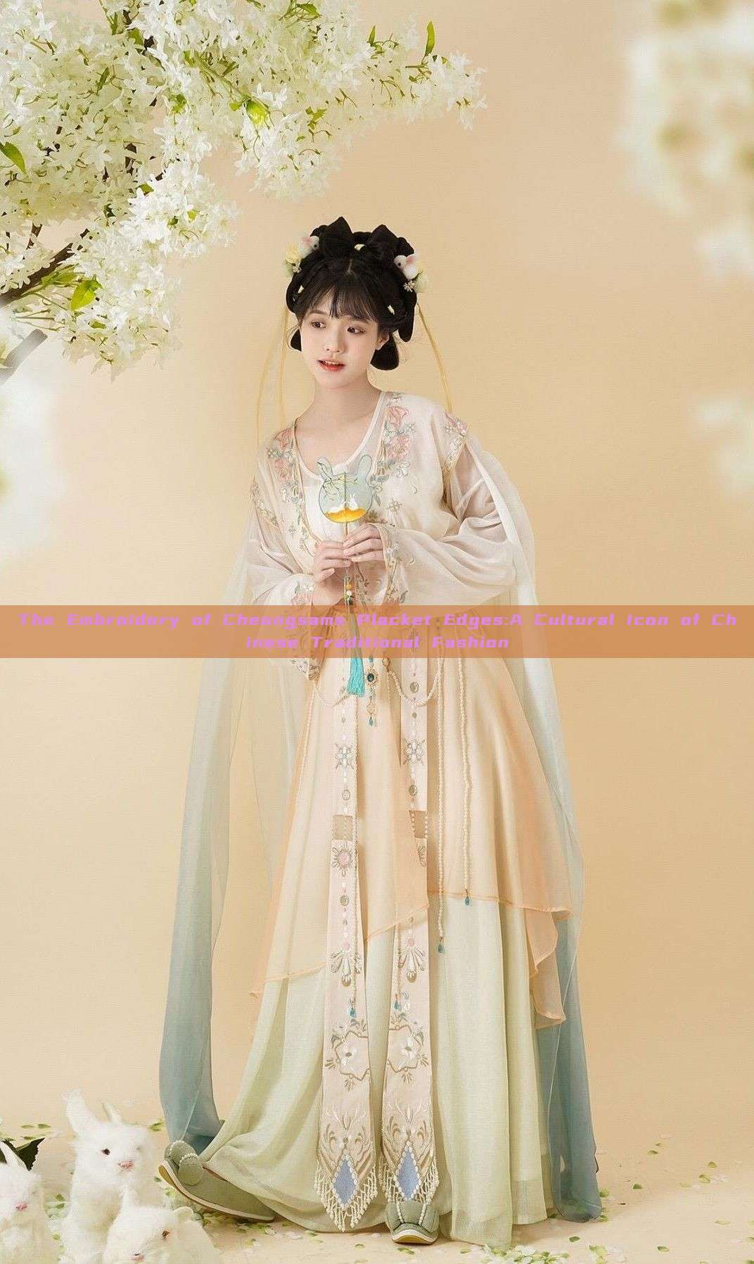 The Embroidery of Cheongsams Placket Edges:A Cultural Icon of Chinese Traditional Fashion