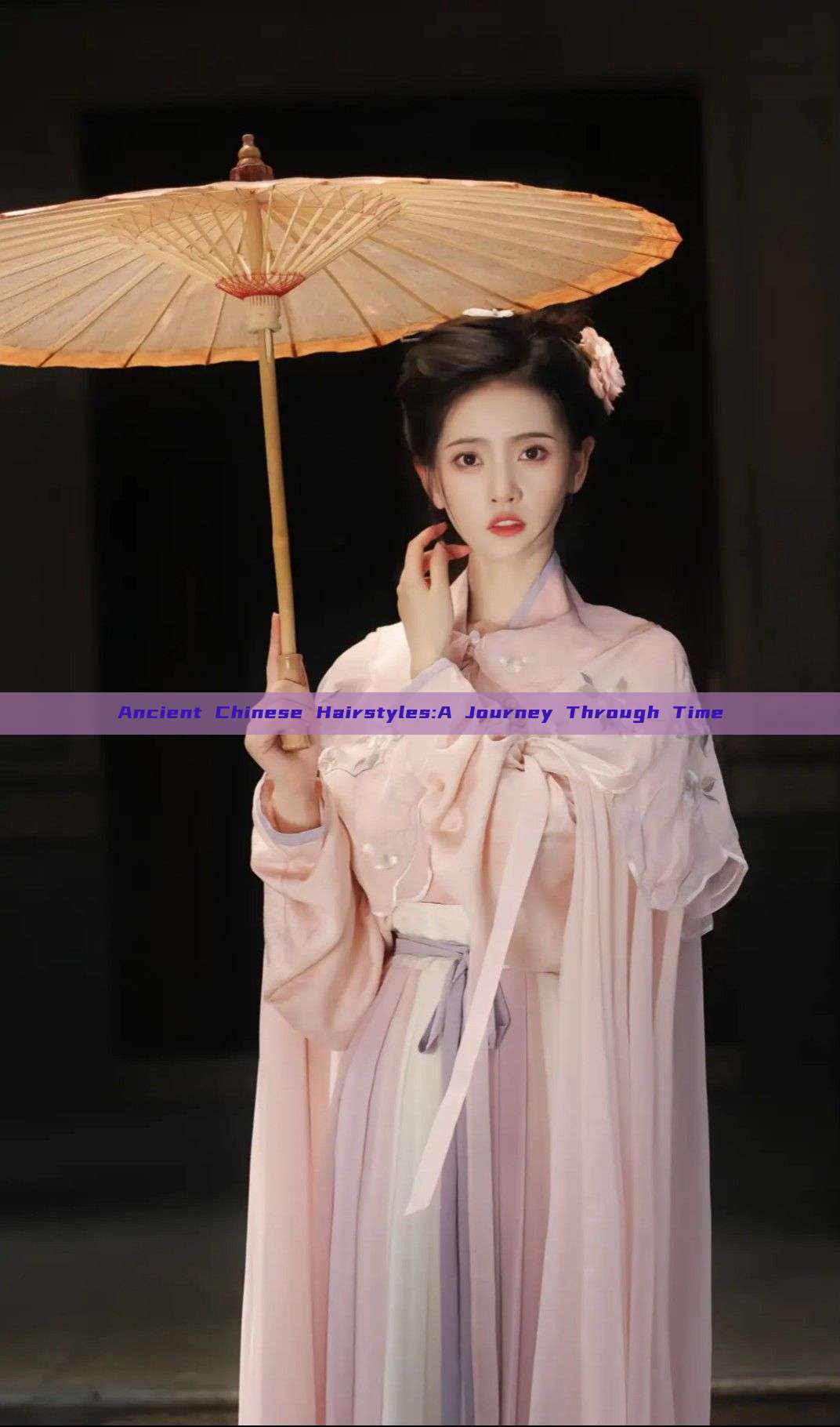 Ancient Chinese Hairstyles:A Journey Through Time