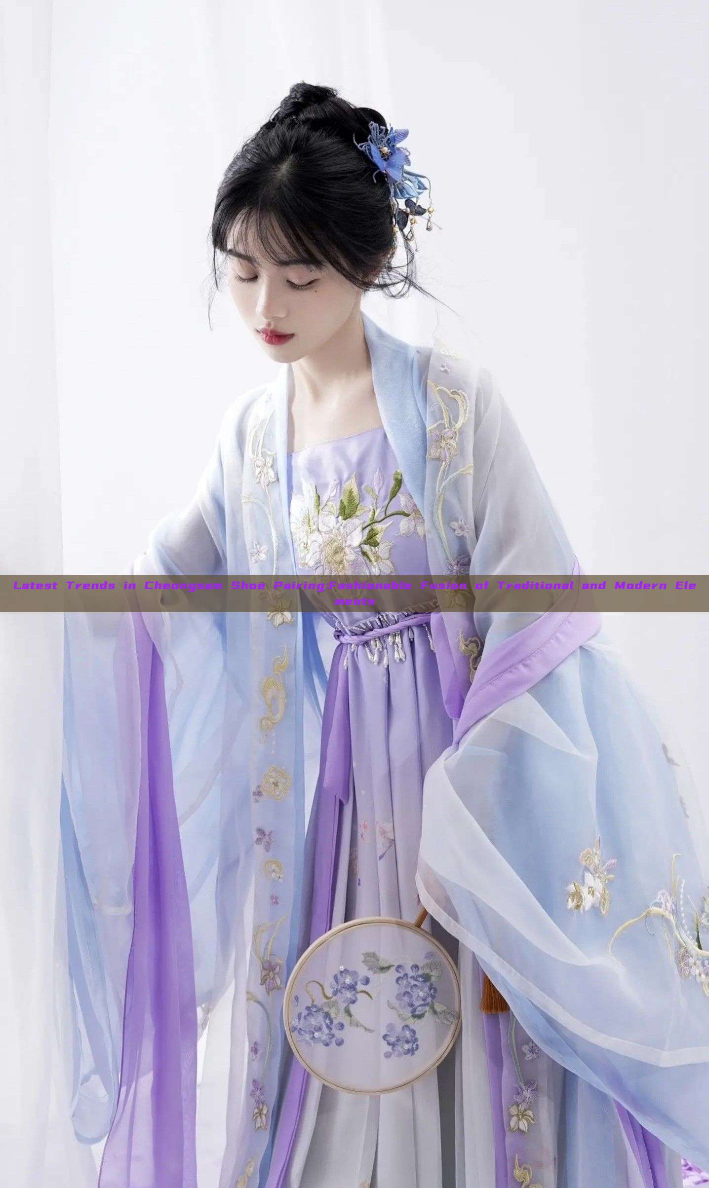 Latest Trends in Cheongsam Shoe Pairing:Fashionable Fusion of Traditional and Modern Elements Latest Trends in Cheongsam Shoe Pairing:Fashionable Fusion of Traditional and Modern Elements
