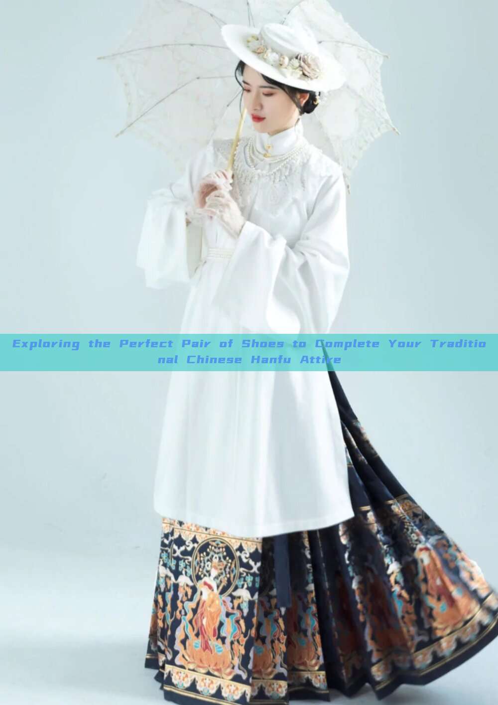 Exploring the Perfect Pair of Shoes to Complete Your Traditional Chinese Hanfu Attire Exploring the Perfect Pair of Shoes to Complete Your Traditional Chinese Hanfu Attire
