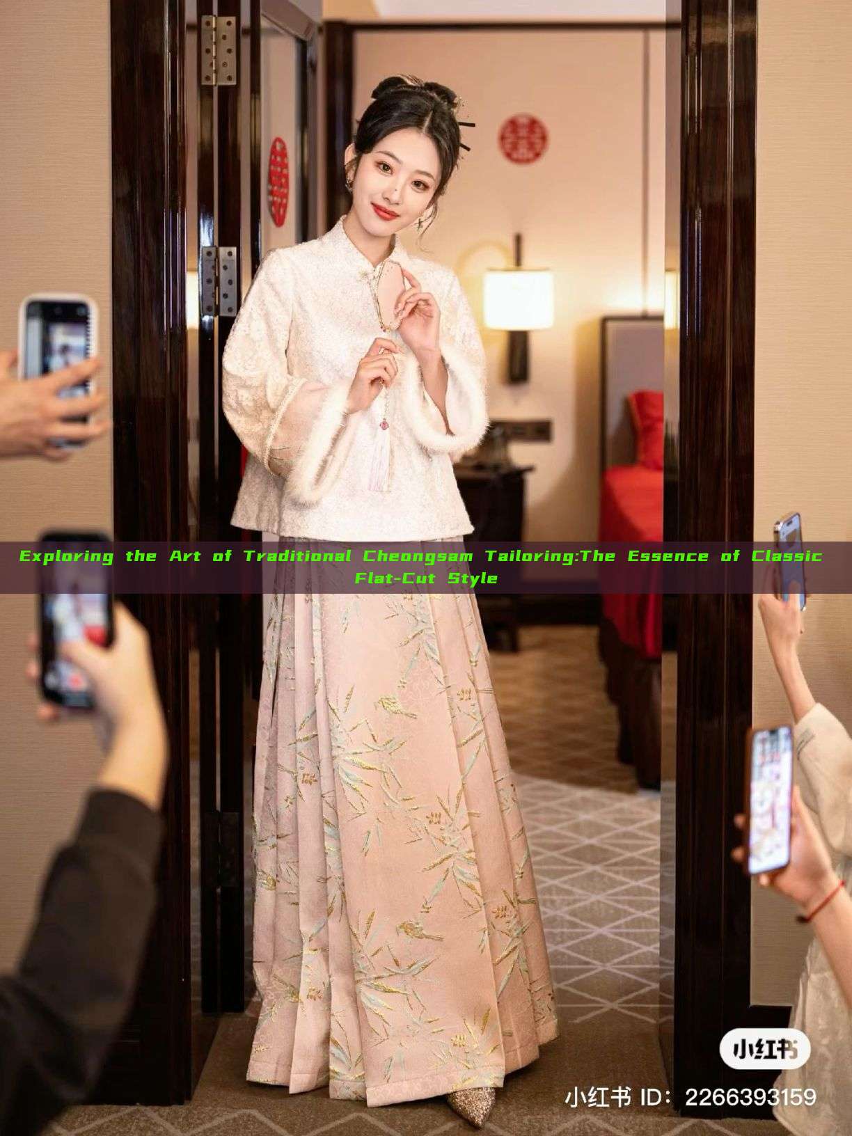 Exploring the Art of Traditional Cheongsam Tailoring:The Essence of Classic Flat-Cut Style