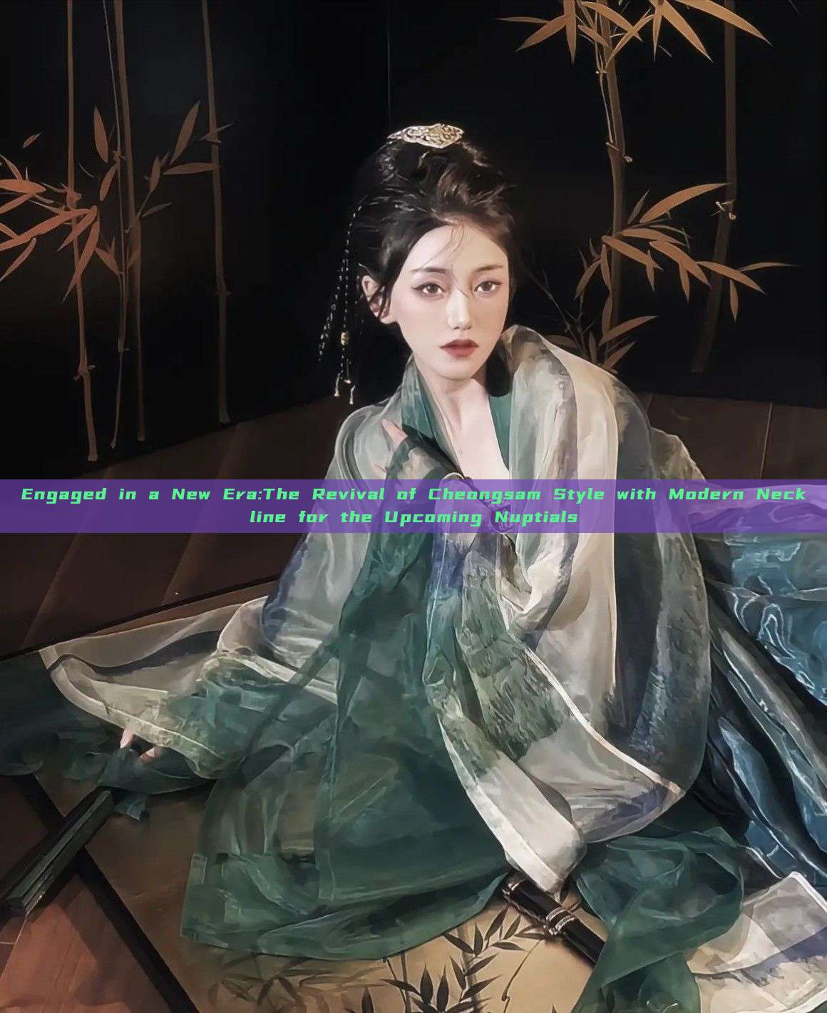 Engaged in a New Era:The Revival of Cheongsam Style with Modern Neckline for the Upcoming Nuptials Engaged in a New Era:The Revival of Cheongsam Style with Modern Neckline for the Upcoming Nuptials