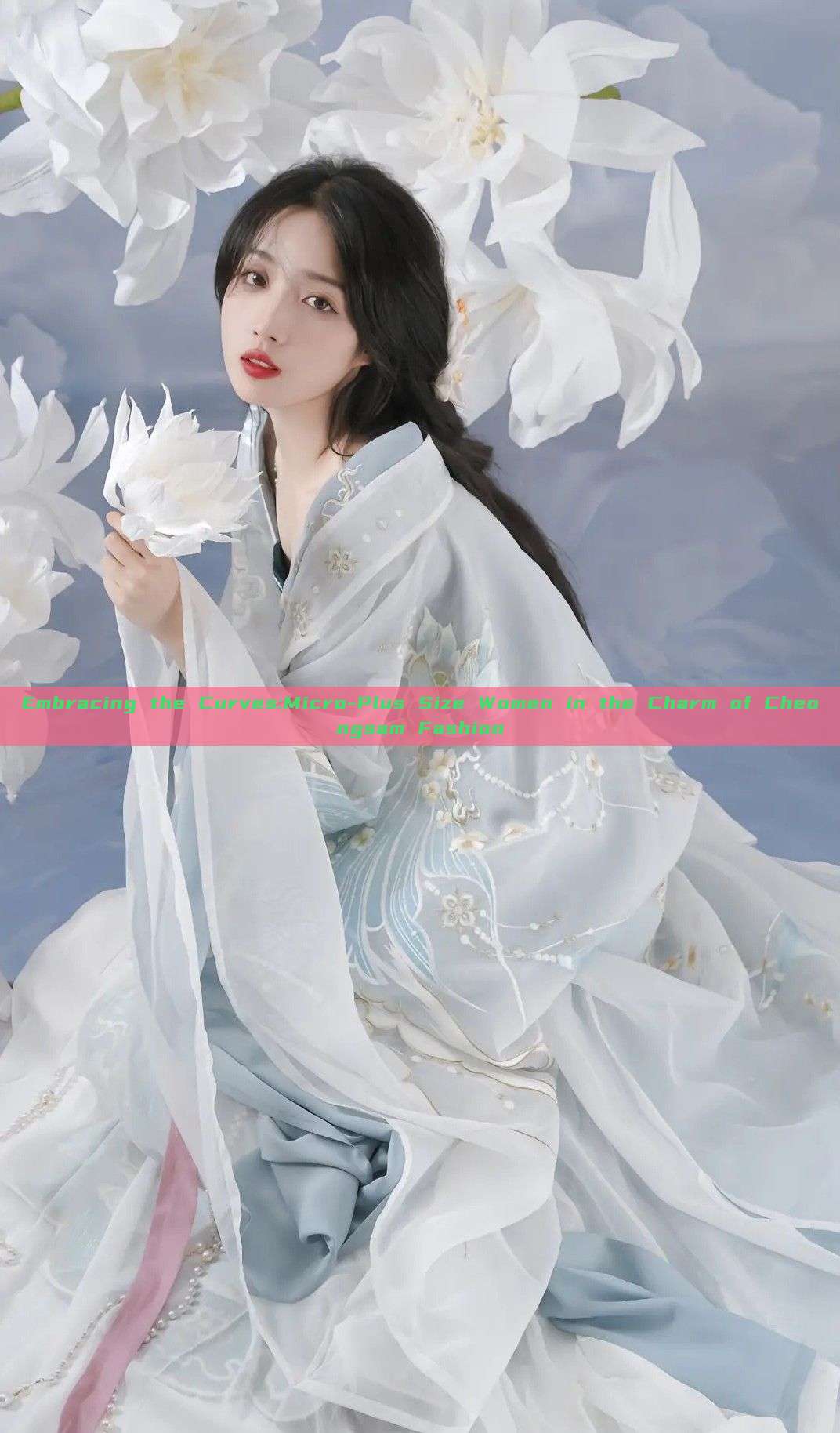 Embracing the Curves:Micro-Plus Size Women in the Charm of Cheongsam Fashion Embracing the Curves:Micro-Plus Size Women in the Charm of Cheongsam Fashion